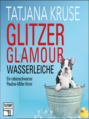 cover image of Glitzer, Glamour, Wasserleiche--Tatort Schreibtisch--Autoren live, Folge 8